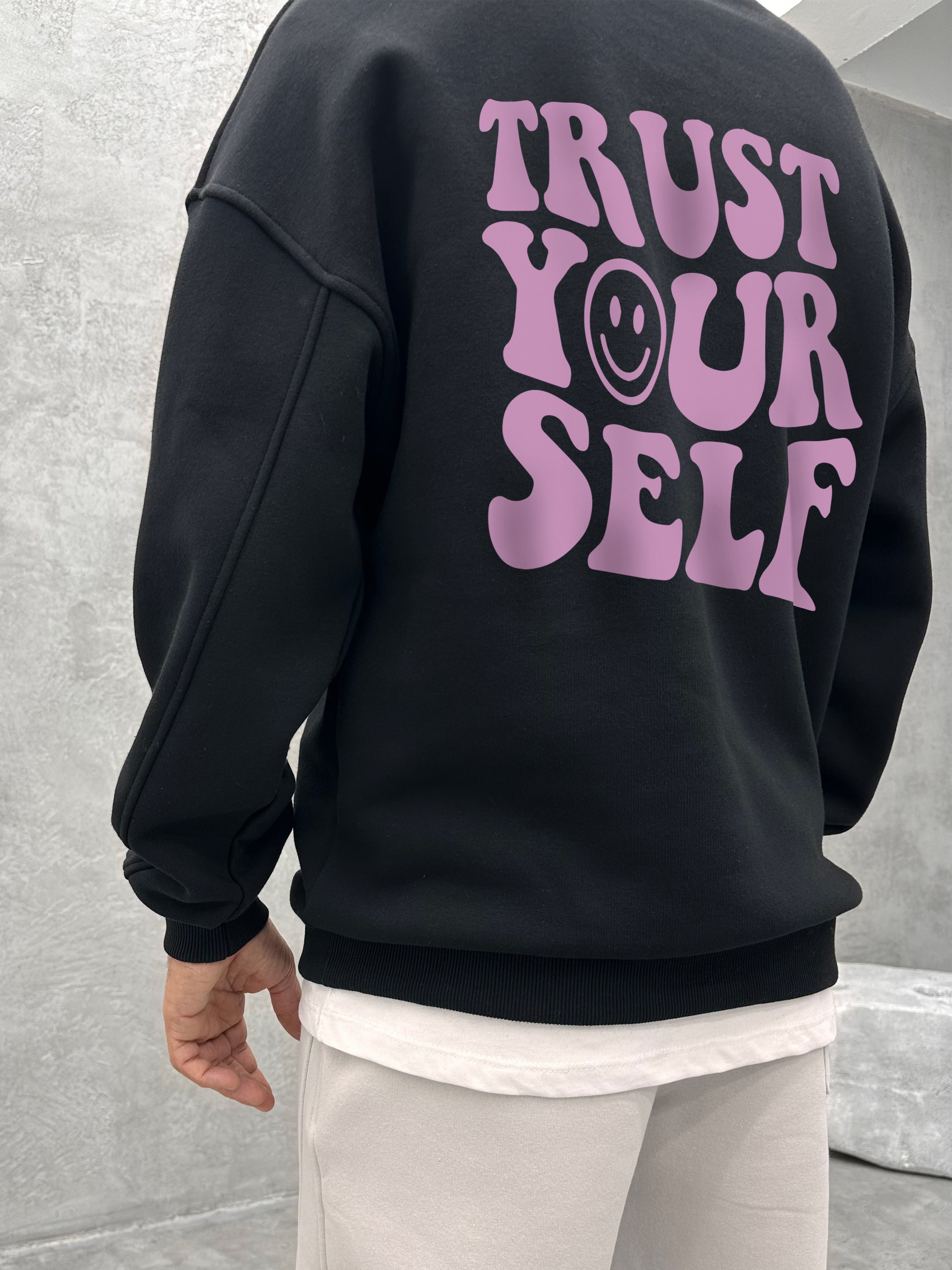 S181 Trust Yourself Baskılı Bisiklet Yaka 3 iplik Şardonlu Sweatshirt